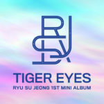 Ryu Su Jeong - Tiger Eyes -Mini Album