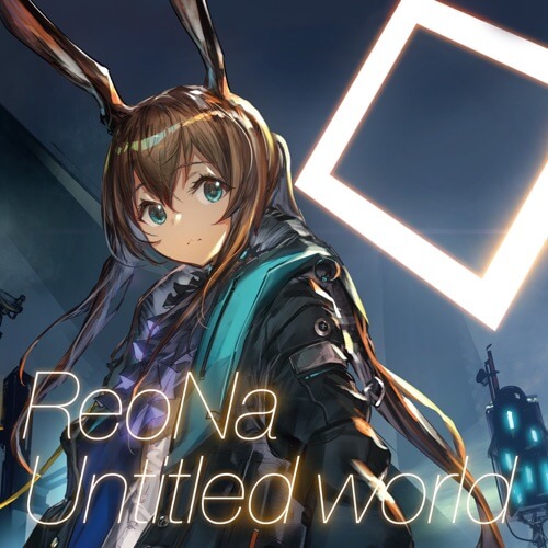 ReoNa Untitled world
