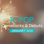 Kpop Comeback Jan 2021