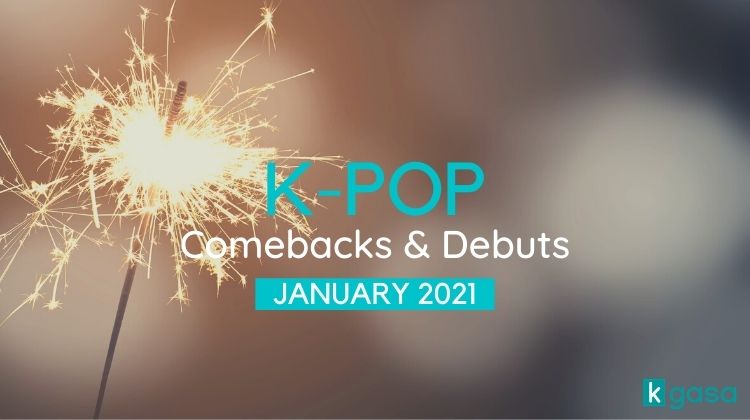 Kpop Comeback Jan 2021
