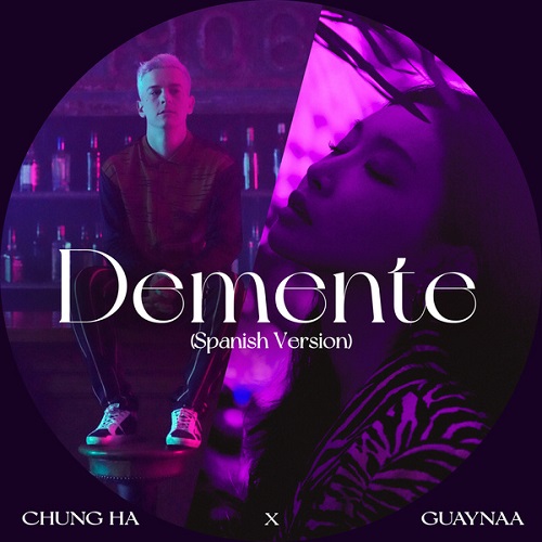 CHUNG HA & Guaynaa - Demente (Spanish Ver)