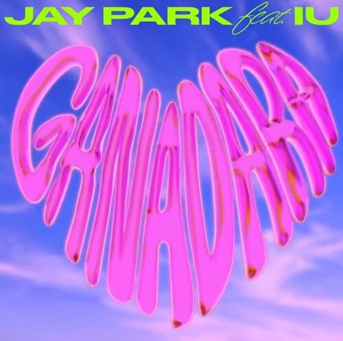 Jay Park - GANADARA (Feat. IU)